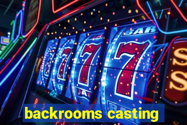 backrooms casting